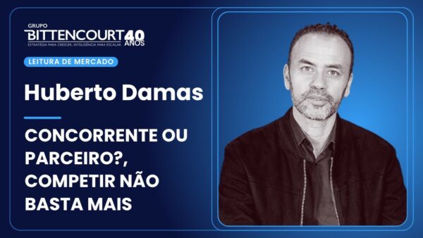 Se até concorrentes estão se unindo, o que isso diz sobre futuro dos negócios? | Leitura de Mercado